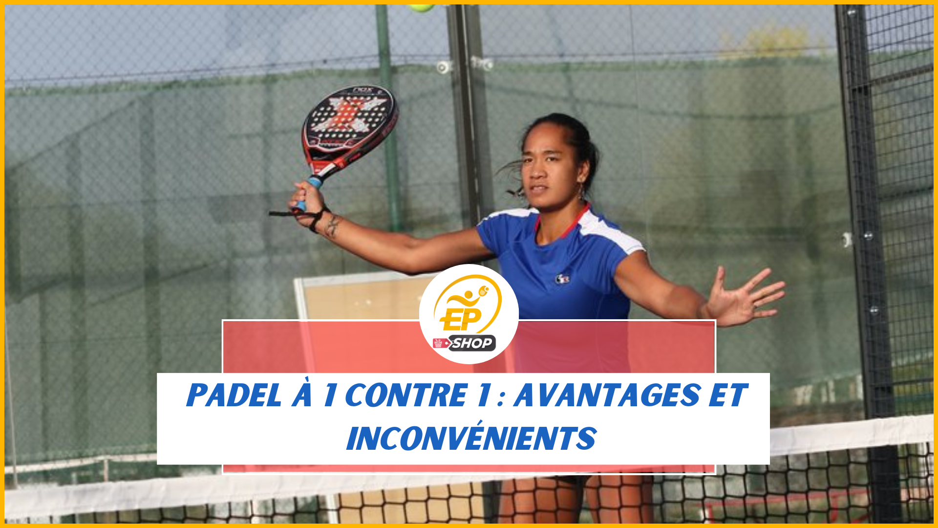 Jouer au padel en 1 contre 1 ?