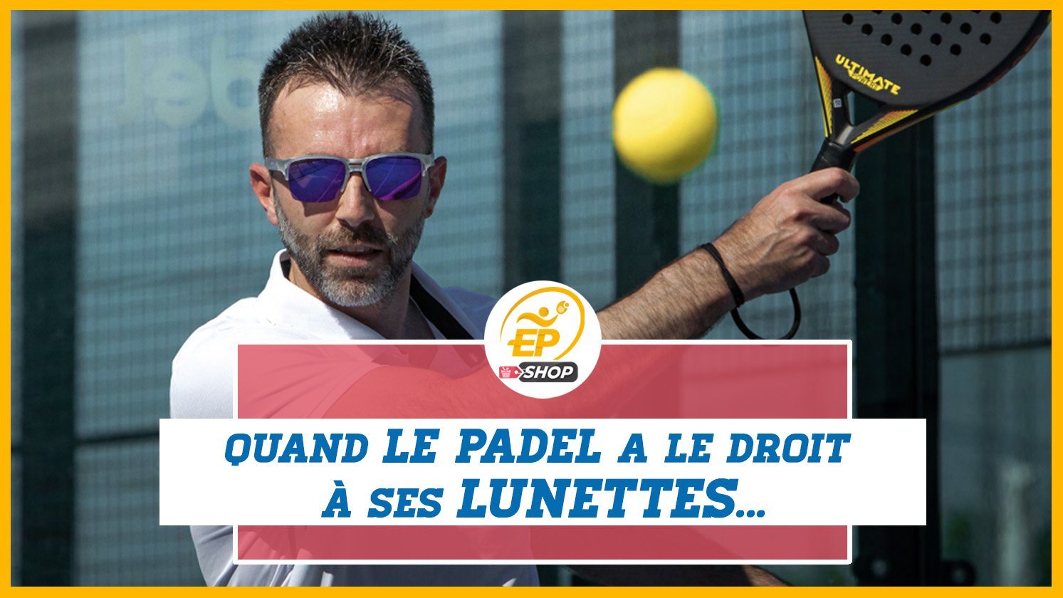 A la découverte des toutes nouvelles lunettes de padel