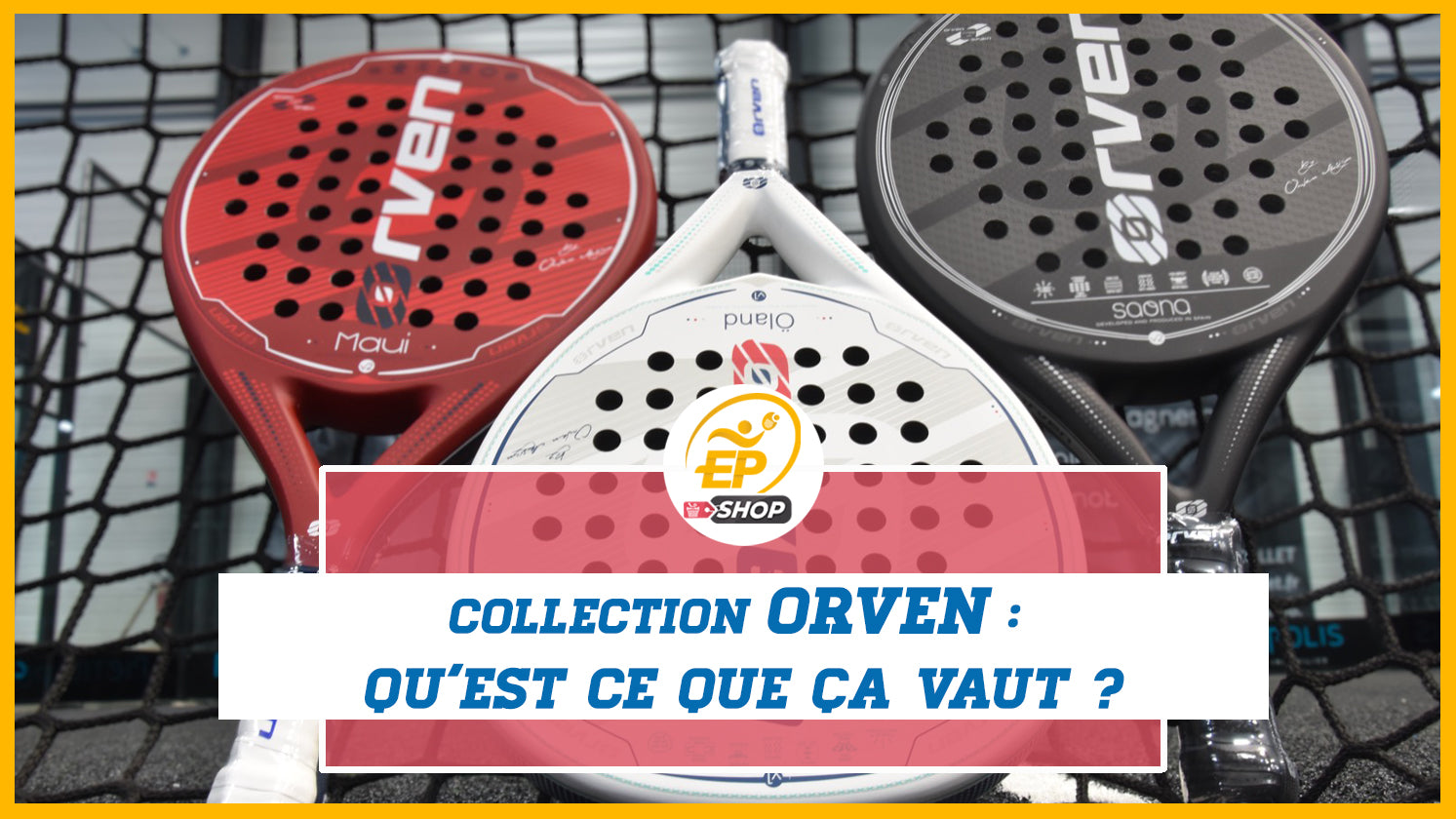 Collection Orven : quand la qualité rencontre la performance