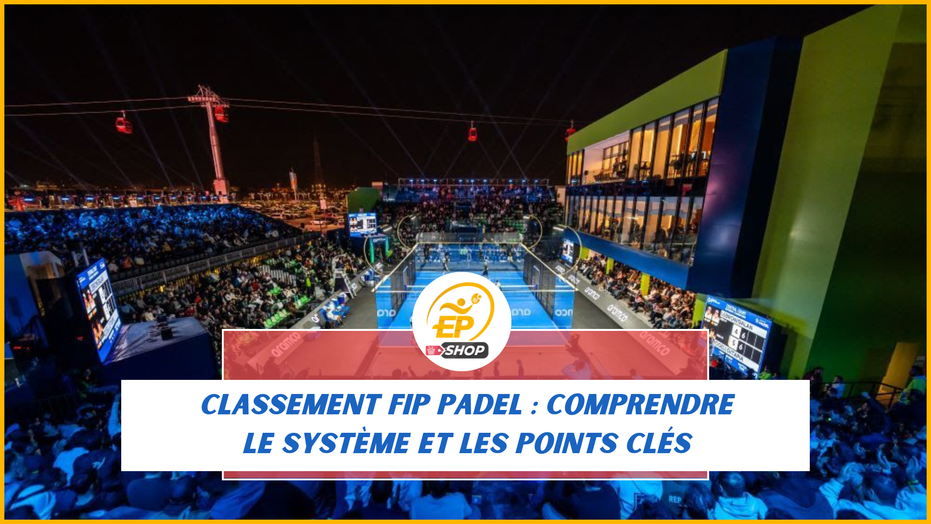 Classement FIP Padel : comprendre le système et les points clés