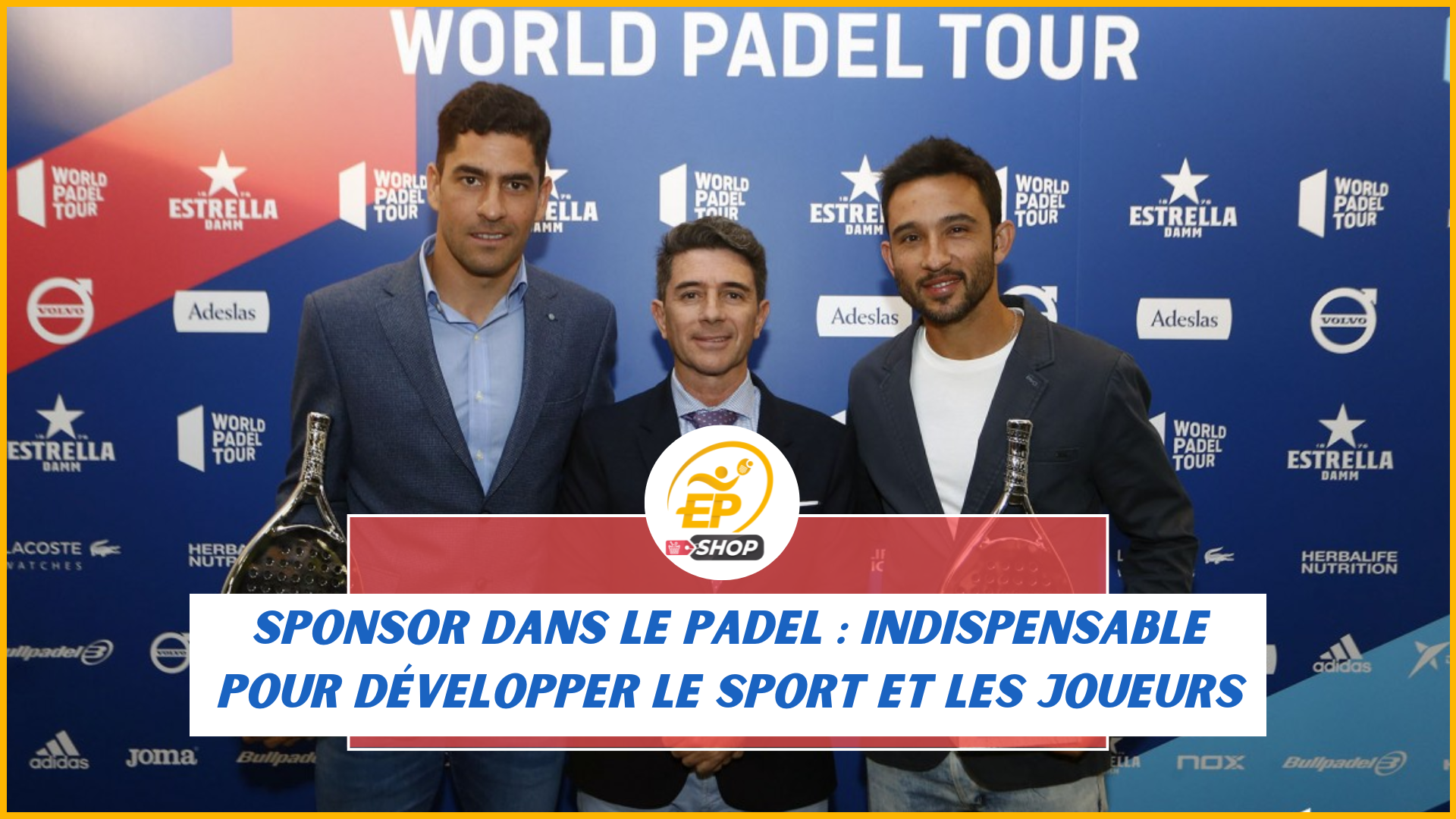 Sponsor dans le padel : indispensable pour développer le sport et les joueurs