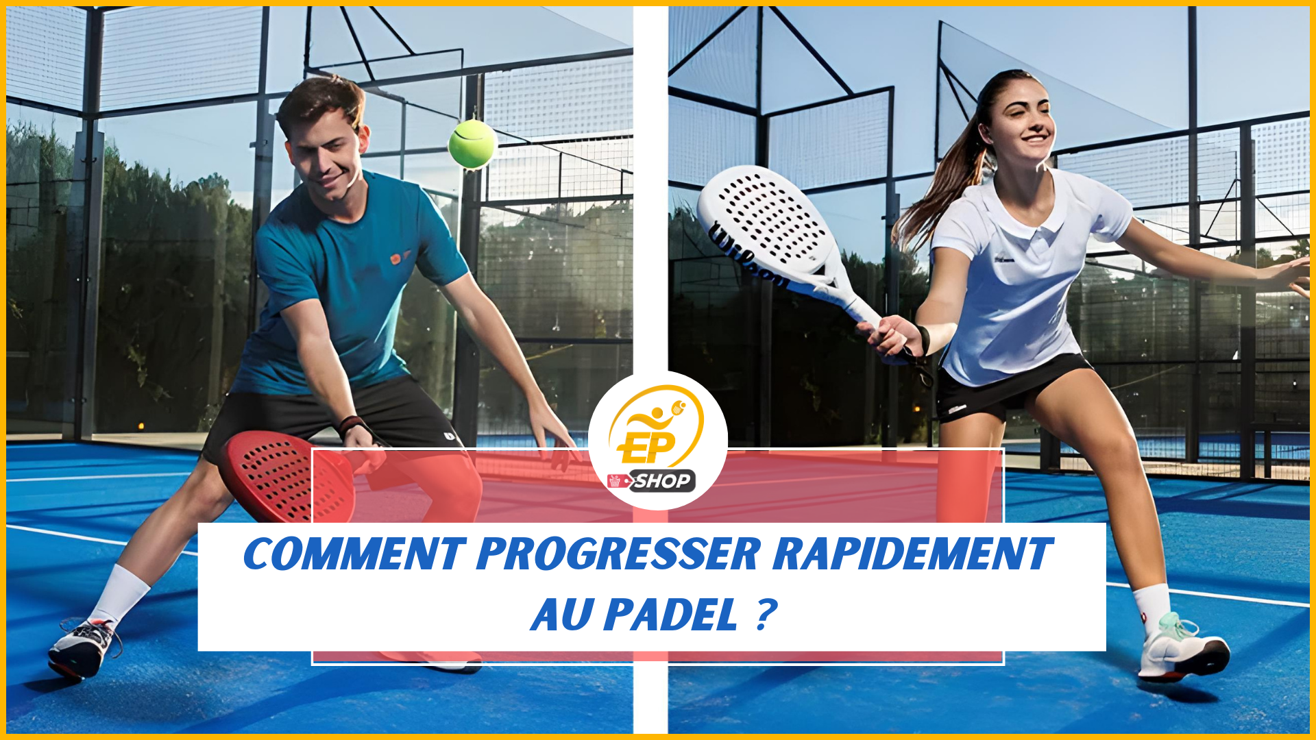 Comment progresser au padel ?