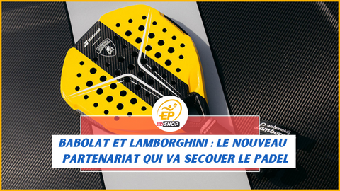 Babolat et Lamborghini : collaboration d'exception pour le padel !