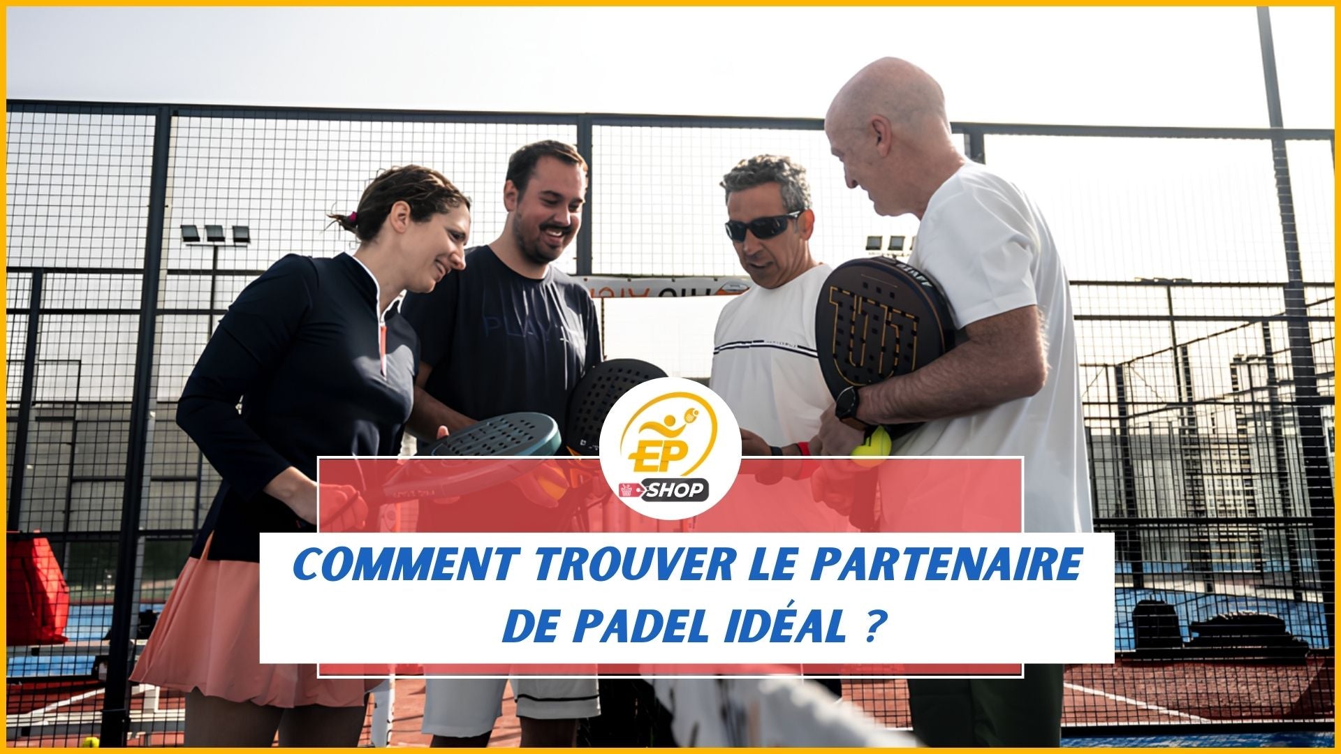 Trouver un partenaire de padel : nos conseils