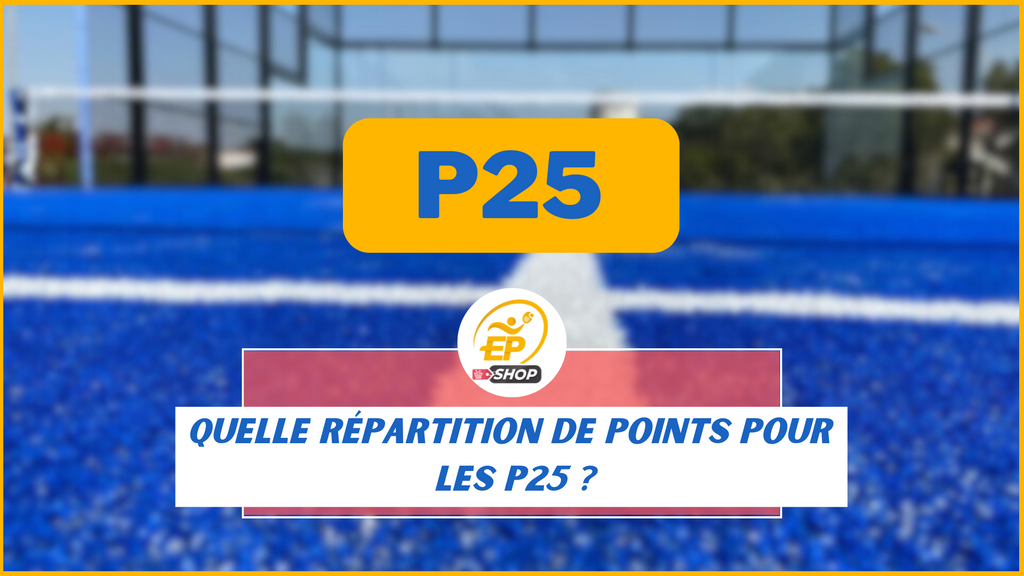 Tournoi de padel P25 : tout ce que vous devez savoir