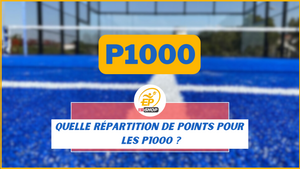 Tournoi de padel P1000 : tout savoir