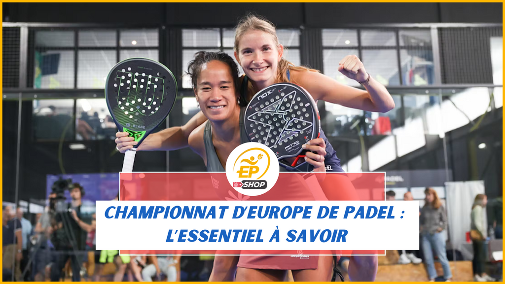 Championnat d'Europe de padel : un événement majeur pour ce sport