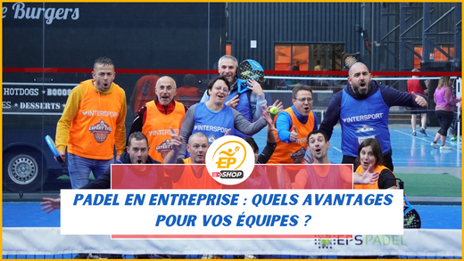 Padel en entreprise : quels avantages pour vos équipes ?