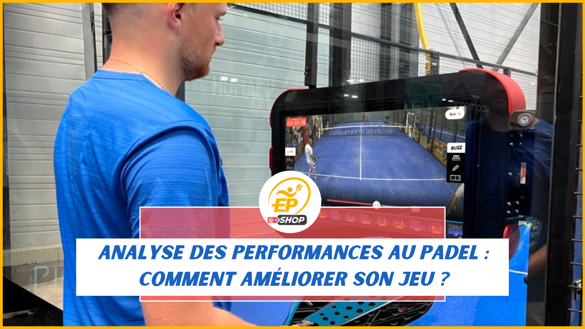 Analyse des performances au padel : comment améliorer son jeu ?