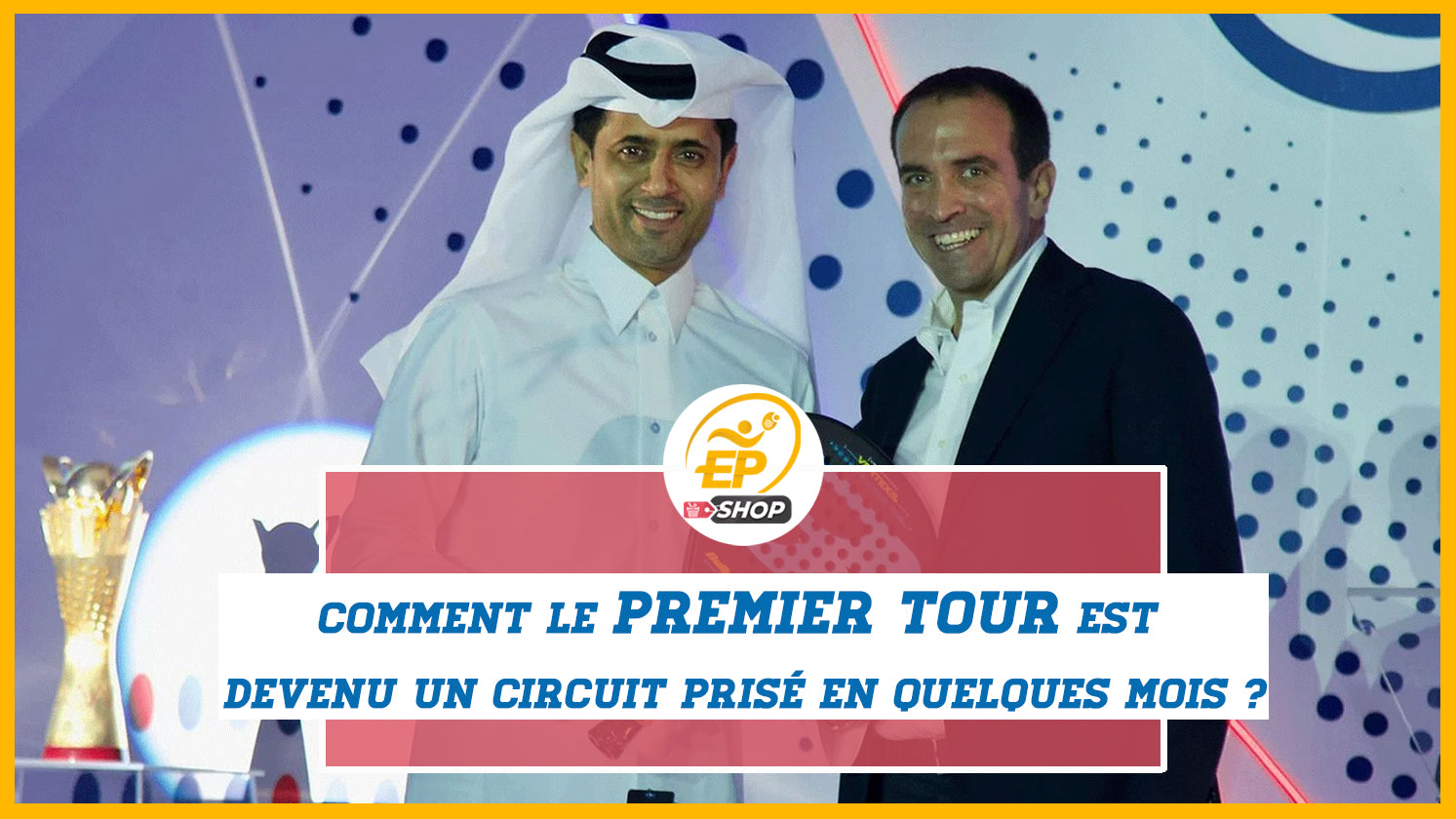 nasser al khelaifi premier tour padel 