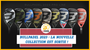 Collection Bullpadel 2023 : la marque espagnole se refait une beauté !