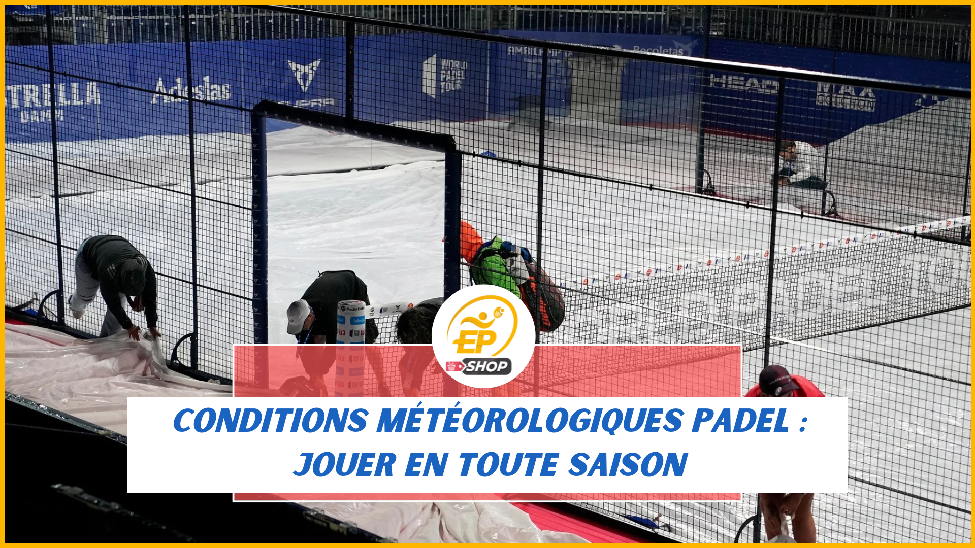 Conditions météorologiques padel : jouer en toute saison