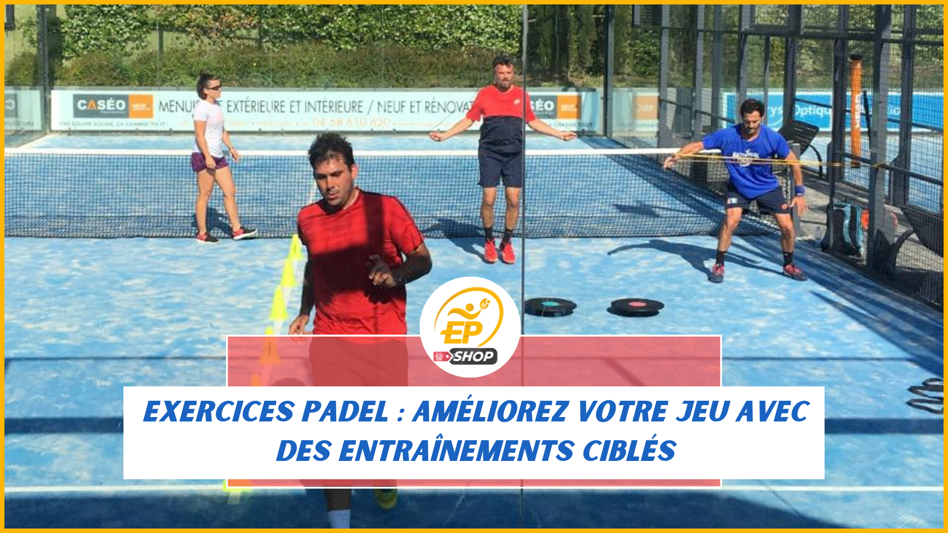 Exercices padel : améliorez votre jeu avec des entraînements ciblés