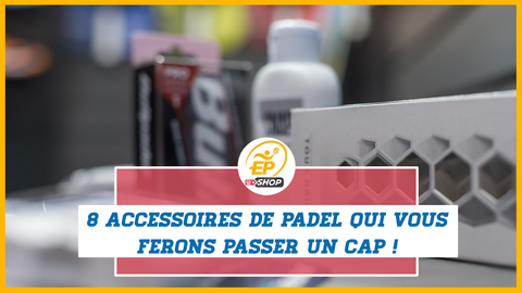8 Padel accessories to take a CAP!