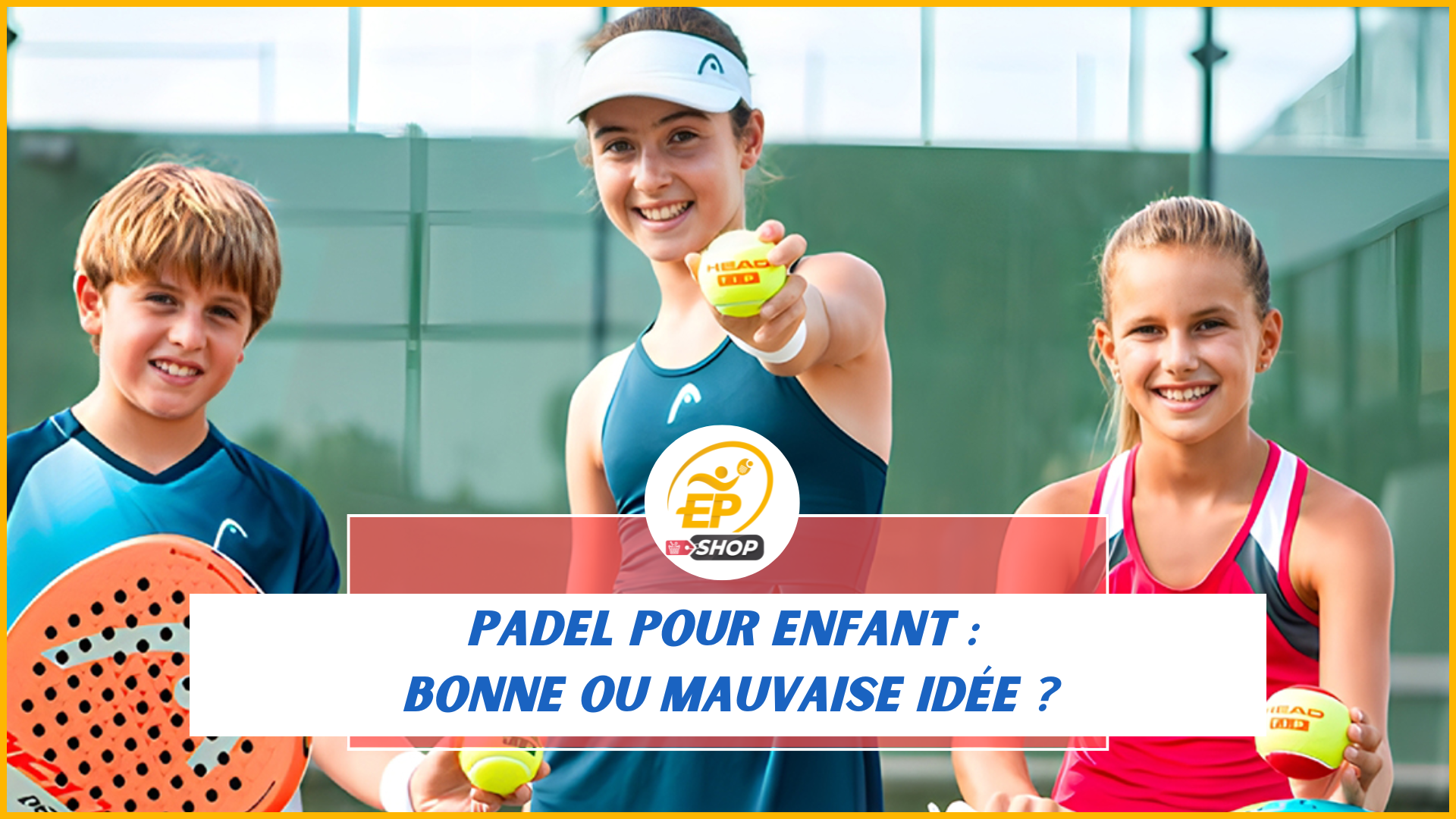 Padel pour enfant : un sport ludique et bénéfique pour les plus jeunes