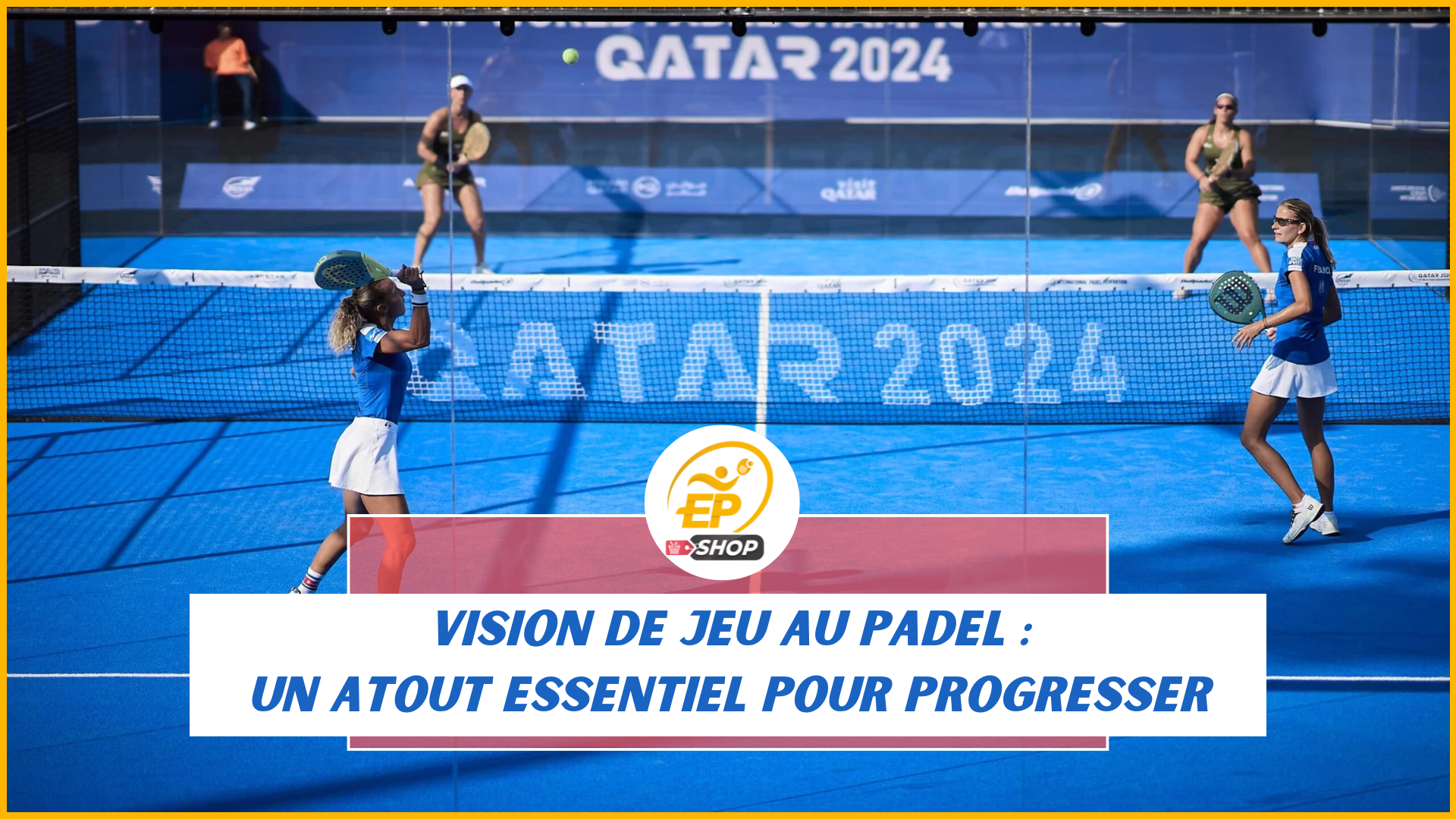 Vision de jeu au padel : un atout essentiel pour progresser